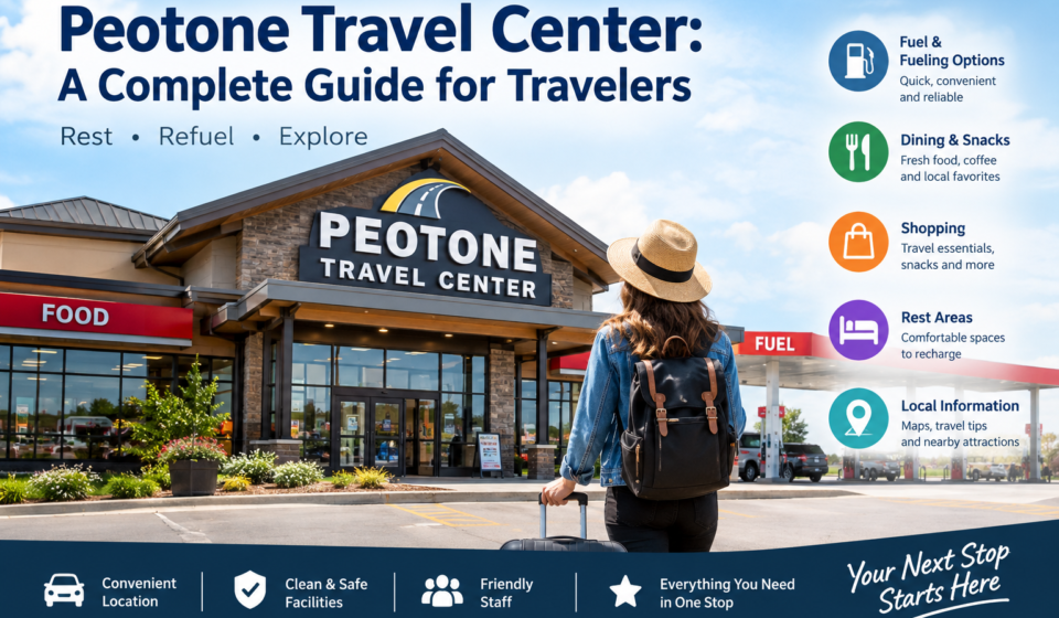 Peotone Travel Center: A Complete Guide for Travelers