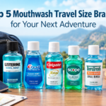 Top 5 Mouthwash Travel Size Brands for Your Next Adventure