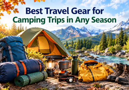 Best Travel Gear for Camping Trips in Any Season