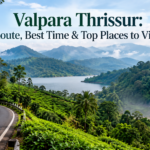 Valpara Thrissur: Route, Best Time & Top Places to Visit