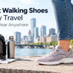 10 Best Walking Shoes for City Travel You Can Wear Anywhere