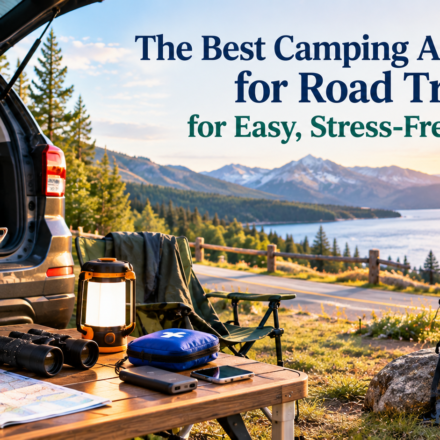 The Best Camping Accessories for Road Trips for Easy, Stress-Free Travel