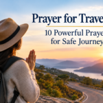 Prayer for Travelers: 10 Powerful Prayers for Safe Journeys