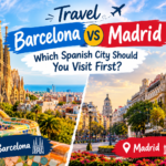 Travel Barcelona vs Madrid: Which Spanish City Should You Visit First?