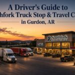 A Driver’s Guide to Southfork Truck Stop & Travel Center in Gurdon, AR